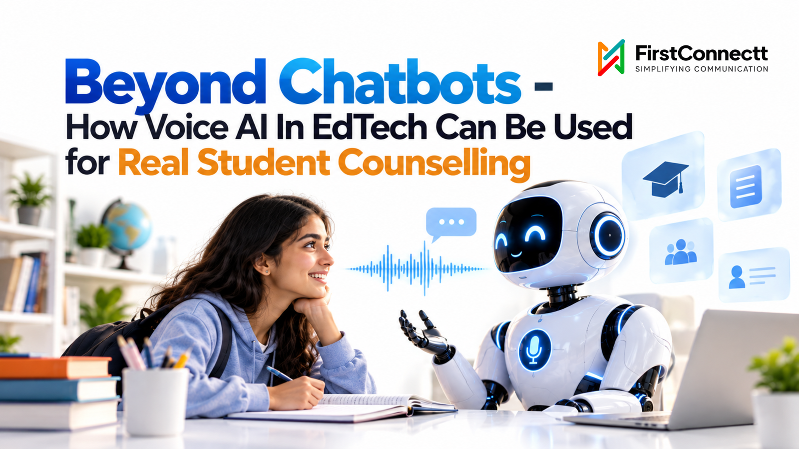 Beyond Chatbots – How Voice AI In EdTech Can Be Used for Real Student Counselling